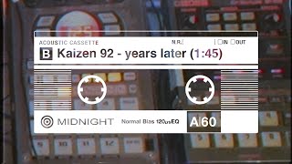 Kaizen 92 - years later | Midnight Wax
