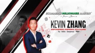 [ TheVIPMMO.com ] Kevin Zhang – Ecommerce Millionaire Mastery