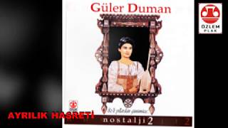 Güler Duman   -       Ayrılık  Hasreti- (Seher Yeli) Resimi