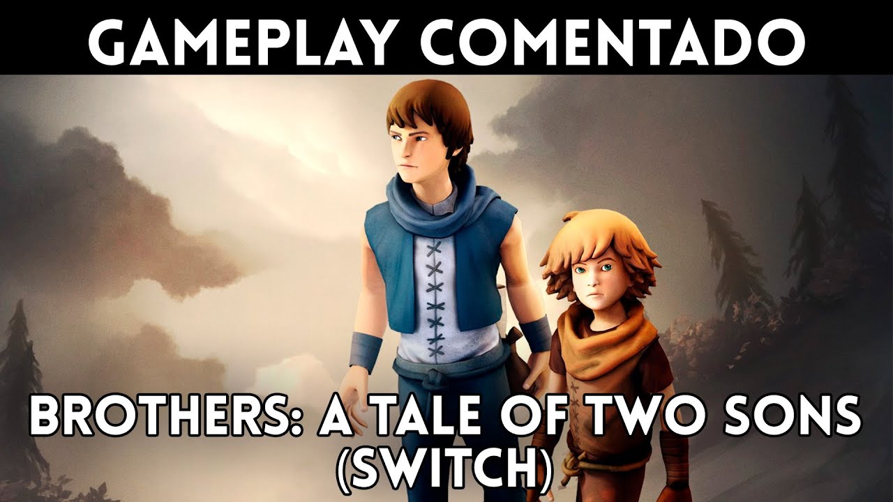 GAMEPLAY español BROTHERS A TALE OF TWO SONS en NINTENDO SWITCH YouTube