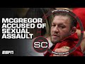 Conor McGregor accused of sexually assaulting woman | SportsCenter