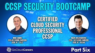 CCSP Certification Bootcamp (CCSP Training to Prepare You for The CCSP Exam) Part Six