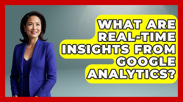 What Are Real-time Insights From Google Analytics? - Saas Marketing Wizards