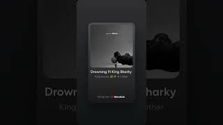 Drowning ft King Sharky (official audio)
