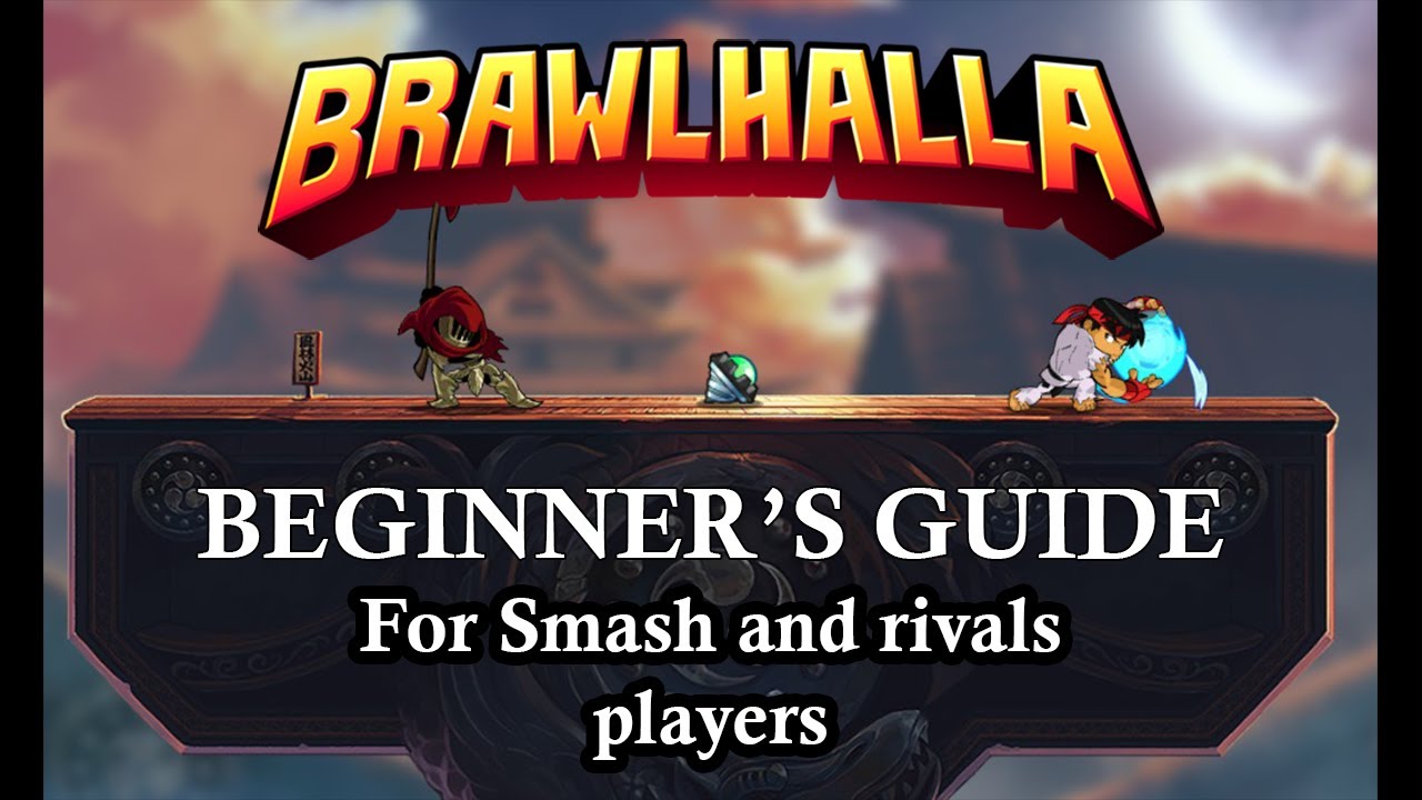 Brawlhalla Beginner's guide (For smash and Rivals players)
