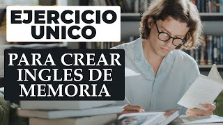 Ejercicio Único Para Crear Inglés En Tu Mente Desde El Español