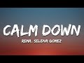 Rema, Selena Gomez - Calm Down (Lyrics)