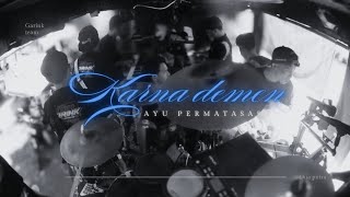 KARNA DEMEN | VOC. AYU PERMATASARY | GARINK TEAM | DUA PUTRA | SHOW DS. ENDER PANGENAN-CIREBON