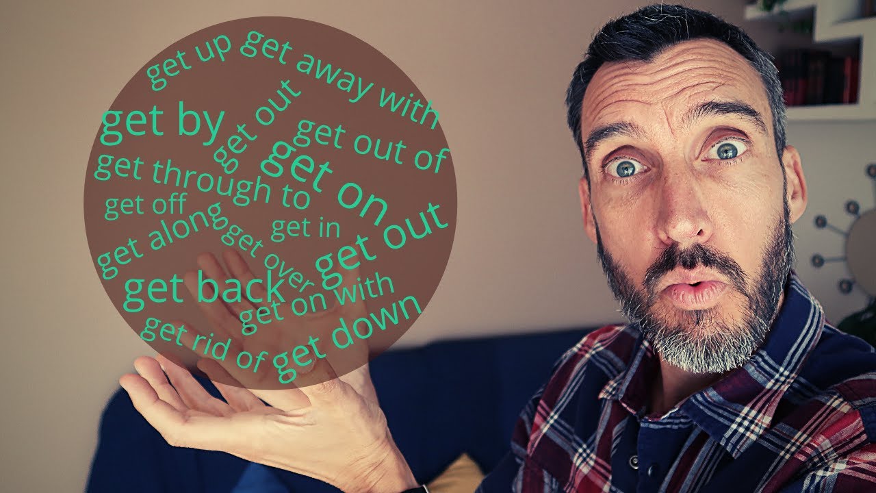 All the PHRASAL VERBS with GET you need to improve your English level (in only 14 minutes!)