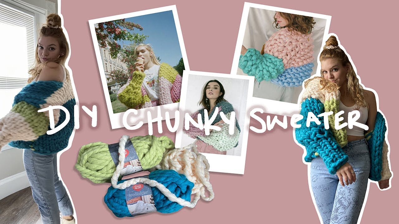 DIY Hope Macaulay inspired Sweater | Hand knitting colossal chunky sweater