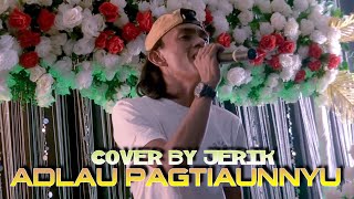 HA ADLAU PAGTIAUNNYU COVER BY JERIK BADY GROUP