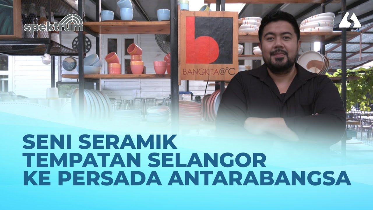 Bangkita Ceramic Studio: Mengangkat seni seramik tempatan Selangor ke peringkat antarabangsa