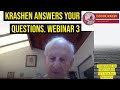 Krashen answers your questions. Webinar 3