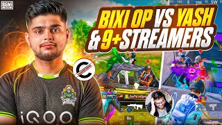 PLAYED AS BIXI OP ‼️🔥 | YASH SHORTS &amp; CHAMPION CHACHA + 9 Streamer's GOT SHOCKED💀🔥@TheBixiOP 