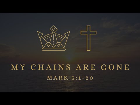 My Chains Are Gone