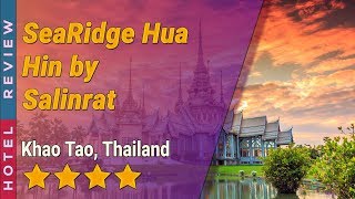 Searidge Hua Hin By Salinrat Hotel Review Hotels In Khao Tao Thailand Hotels