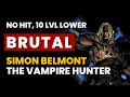 V rising  brutal simon belmont the vampire hunter  no hit 10 levels lower frail  10 boss kill