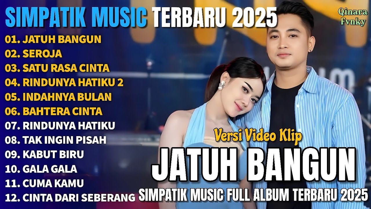 JATUH BANGUN - SEROJA - SATU RASA CINTA - RINDUNYA HATIKU 2 | SIMPATIK MUSIC FULL ALBUM TERBARU 2025