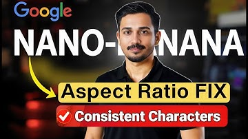 Fix Aspect Ratios FAST & Create Consistent Characters — Gemini 2.5 Nano-Banana