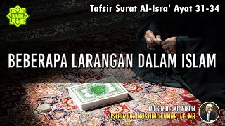 TAFSIR SURAT AL-ISRA' AYAT 31 - 34 | Ustadz Dr. Musthafa Umar, Lc., MA