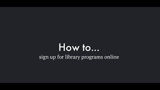 How to sign up for library programs online