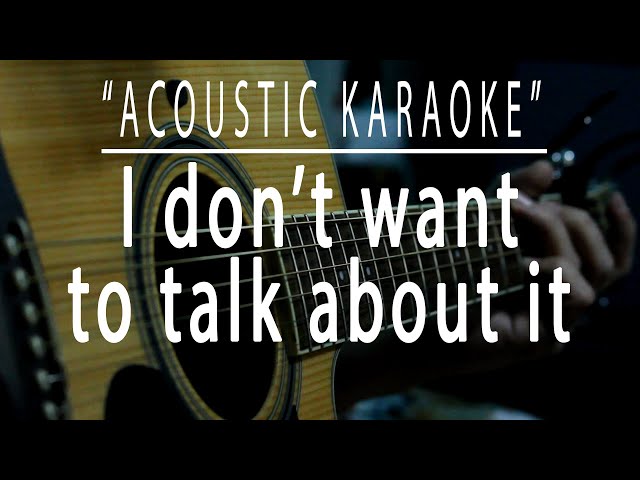 I don't want to talk about it - Acoustic karaoke (Rod Stewart) class=