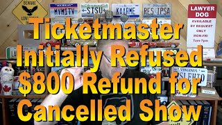 Ticketmaster Initially Refused $800 Refund for Cancelled Show