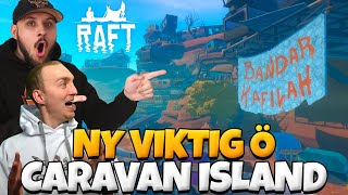 VI ÅKER TILL CARAVAN ISLAND I RAFT DEL 18