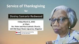 Service of Thanksgiving for Dosley Samaria Redwood
