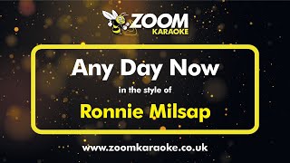 Ronnie Milsap - Any Day Now - Karaoke Version from Zoom Karaoke