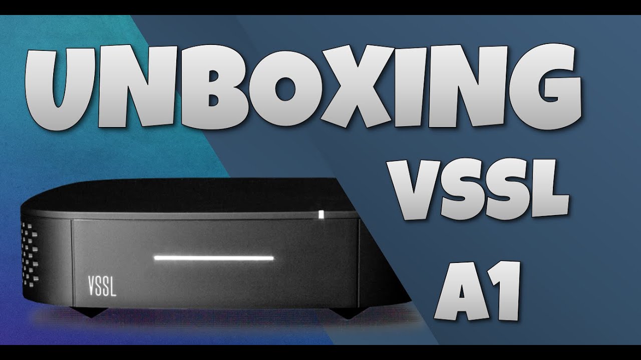 VSSL A1 Unboxing