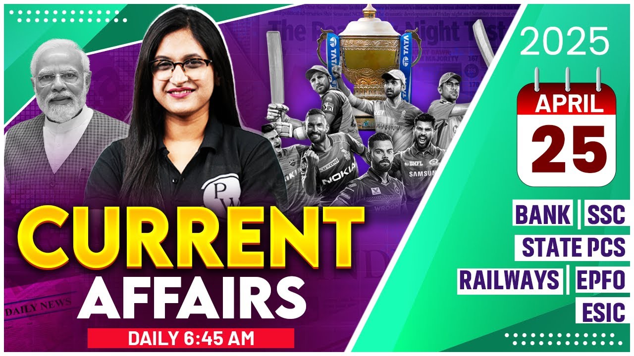 25 April Current Affairs 2025 | Current Affairs Today | Daily Current ...