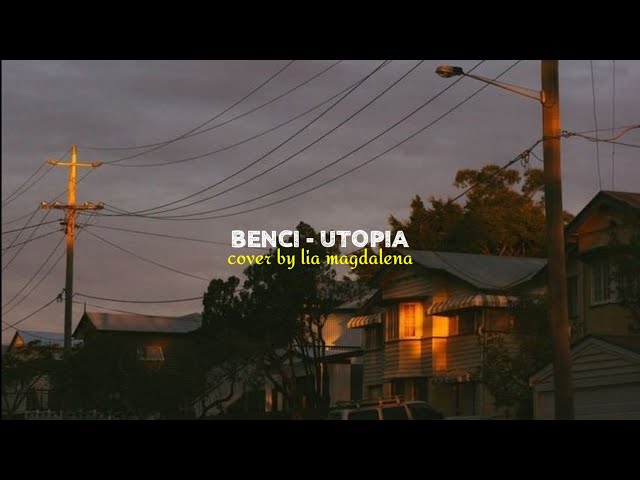 BENCI - UTOPIA || Cover u0026 Lirik (Official Lirik Video) class=