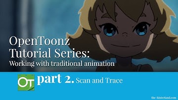 OpenToonz Traditional Animation Tutorial - Part 2: Scan and Trace