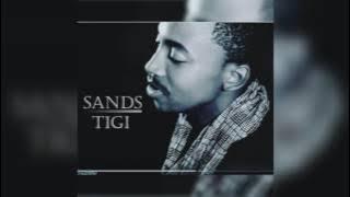 SANDS TIGI (AUDIO)