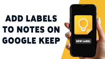 How To Add Labels To Notes On Google Keep? - Google Keep Tips