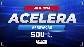 Mentoria Acelera Aprovação SOU+ 9.0 - AlfaCon