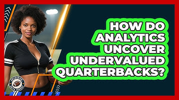 How Do Analytics Uncover Undervalued Quarterbacks? - Gridiron Data Digest