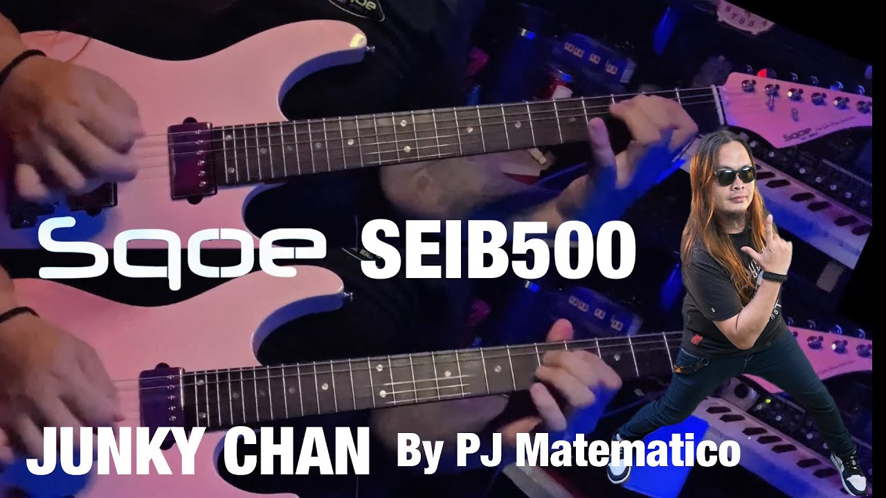 ギター juncky JUNKY CHAN by PJ Matematico using SQOE SEIB500 guitar - YouTube