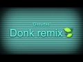 Disturbia donk remix