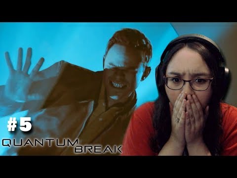 OMG NO!!! | Quantum Break Gameplay Part 5