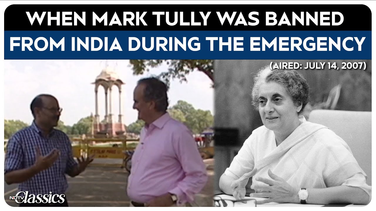 When Mark Tully Was Banned From India During The Emergency