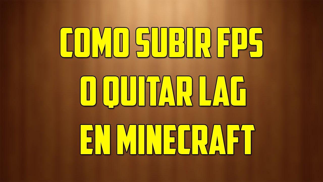 Como Subir Fps En Minecraft Quitar Lag YouTube