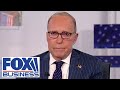 Larry Kudlow: Save America by killing this bill