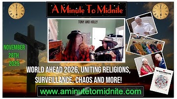 World Ahead 2026. Uniting Religions, Surveillance, Chaos and More! - with Tony and Holly