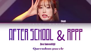 [Queendom puzzle]- ZOA|조아 - {after school} by WEEEKLY   {rum pum pum pum} by F(X) lyrics color coded