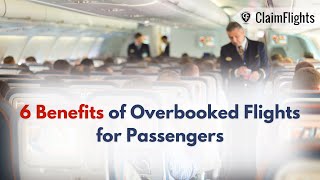 6 Benefits of Overbooked Flights for Passengers