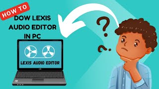 "How to Download Lexis Audio Editor on PC – Easy Step-by-Step Guide!" screenshot 4