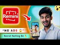 NO ADS in Remini 😱 | Secret Trick 2026 🔥