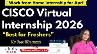 CISCO Work from Home Internships 2026 | Cisco offers Virtual Internship 2026 | Best for Freshers